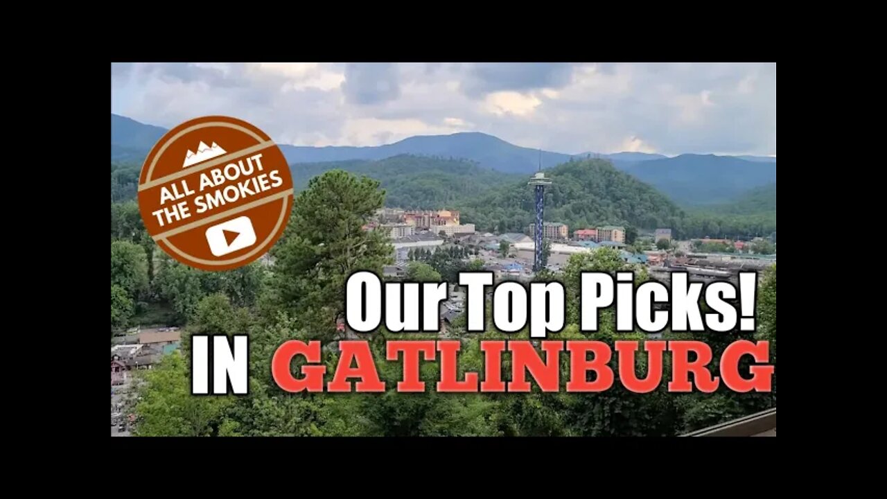 Our Favorite Things in Gatlinburg! Top Restaurants, Hotel and Attractions!