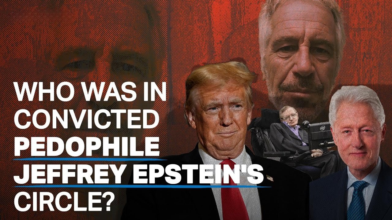 Who Was In Convicted Pedophile Jeffrey Epstein's Circle?