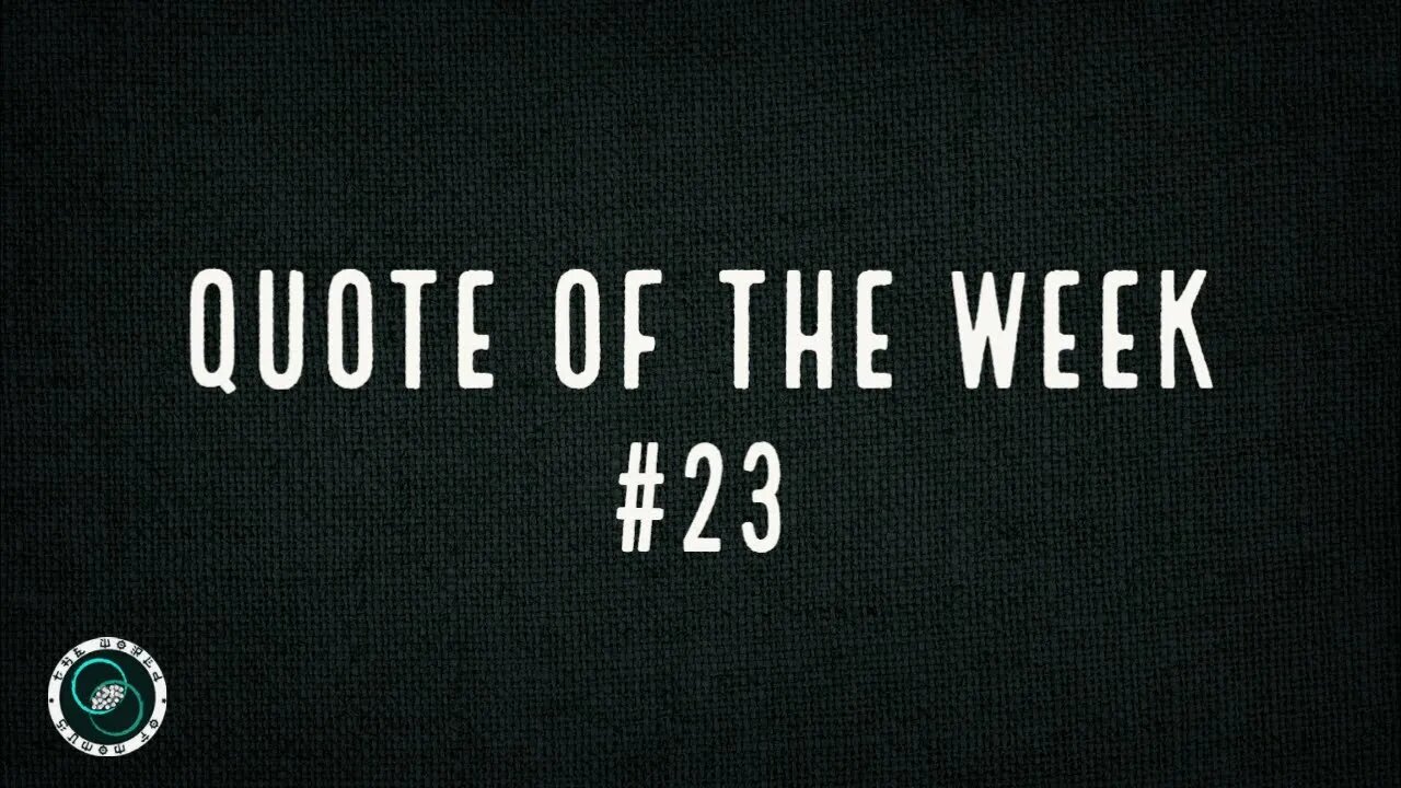 Quote of the Week | #23 | The World of Momus Podcast