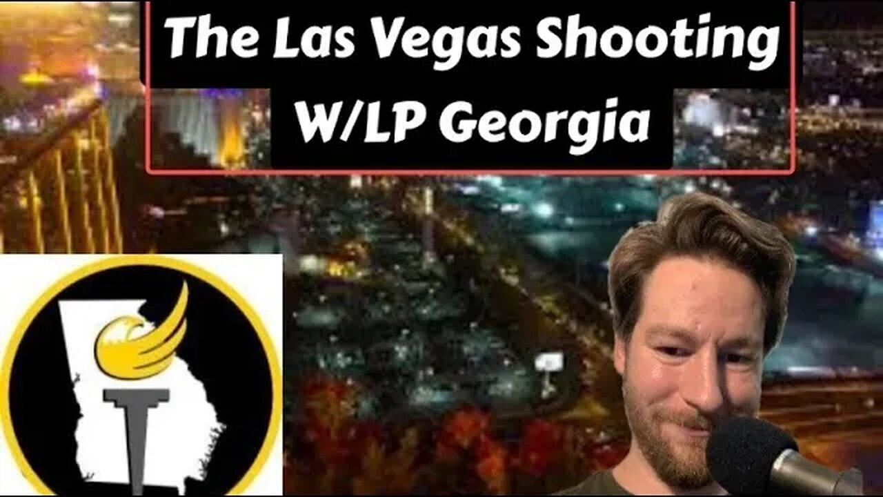 Las Vegas Shooting (Live with the Libertarian Party of Georgia)