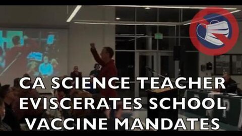 CA Science Teacher Eviscerates School Mask Mandates