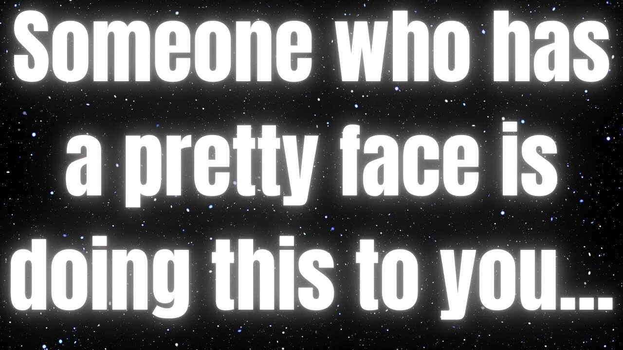 Prophecy ! Prophetic word ! gods message for me today ! Someone who has a pretty face is doing this.
