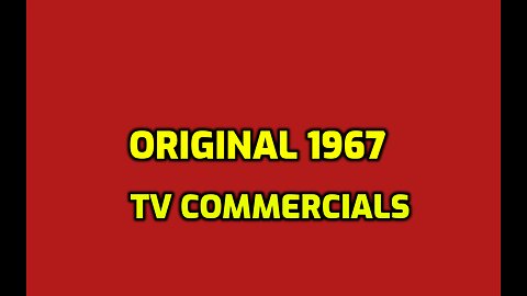 ORIGINAL 1967 TV COMMERCIALS!