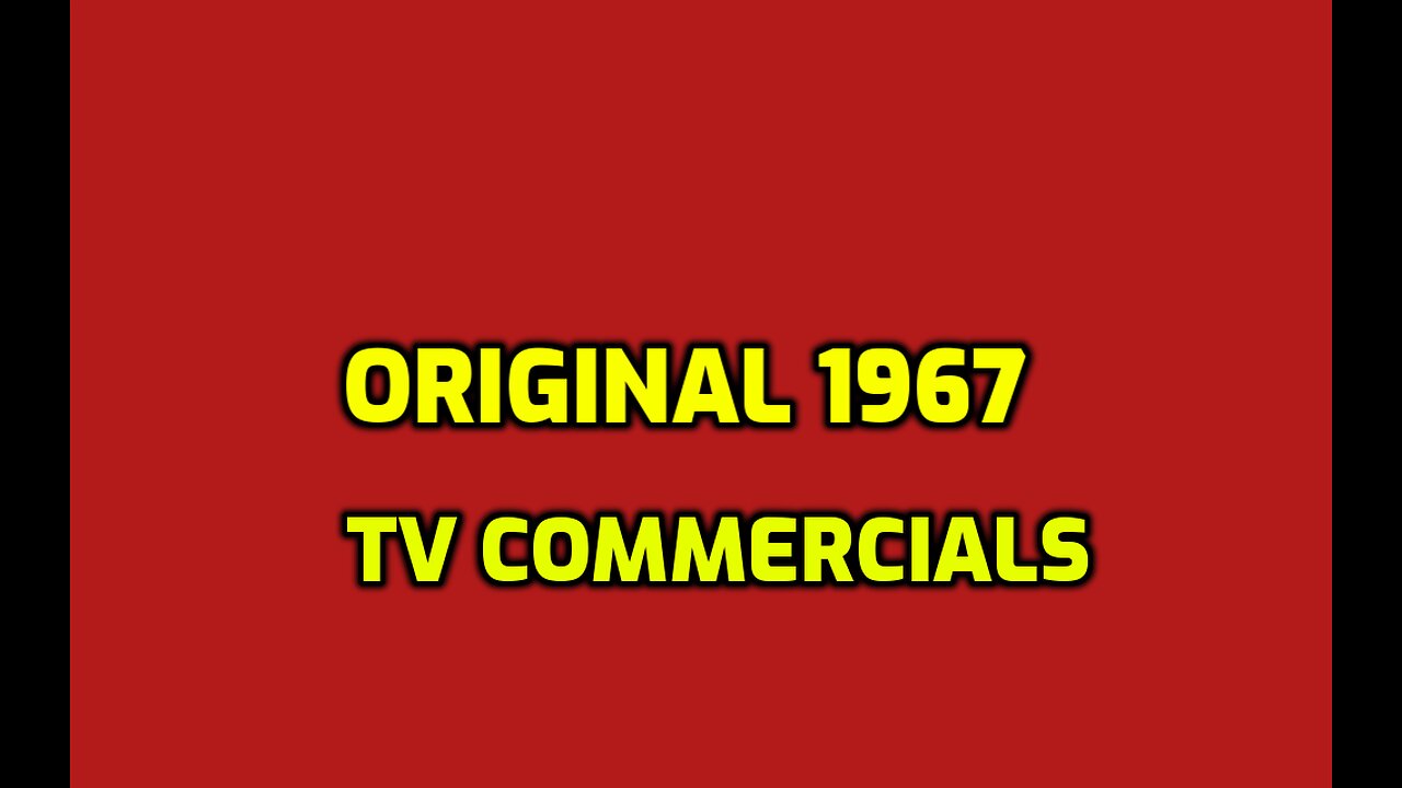 ORIGINAL 1967 TV COMMERCIALS!