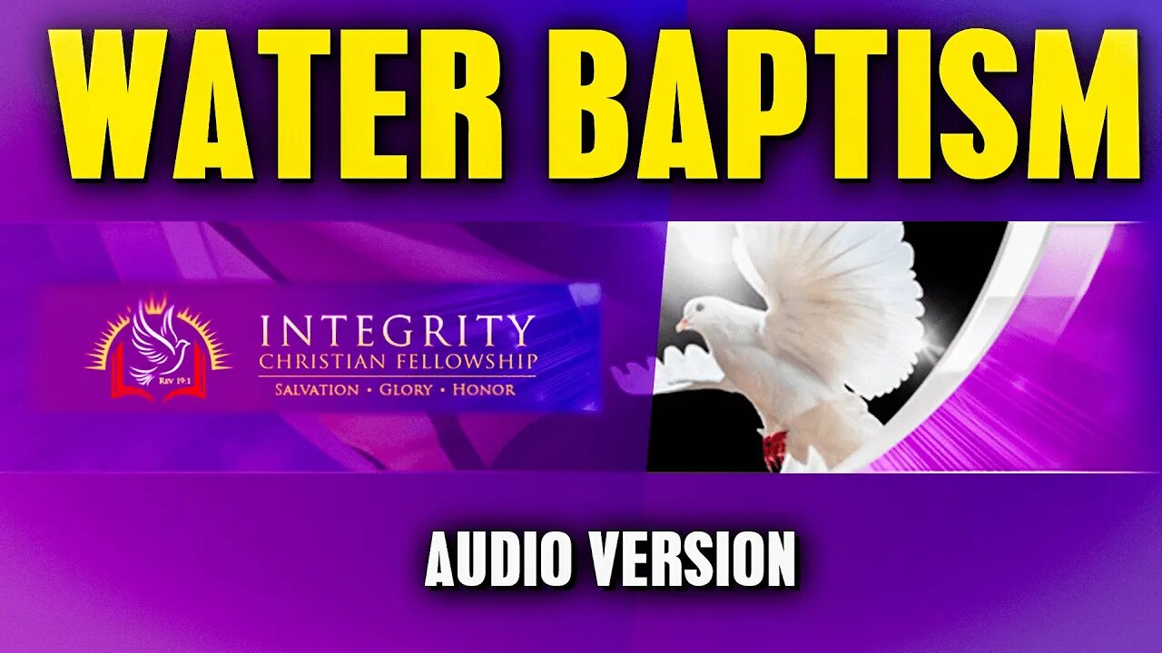 Water Baptism (Audio Only) | Integrity C.F. Church