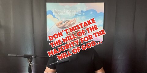 Don’t mistake the will of the majority for the will of God