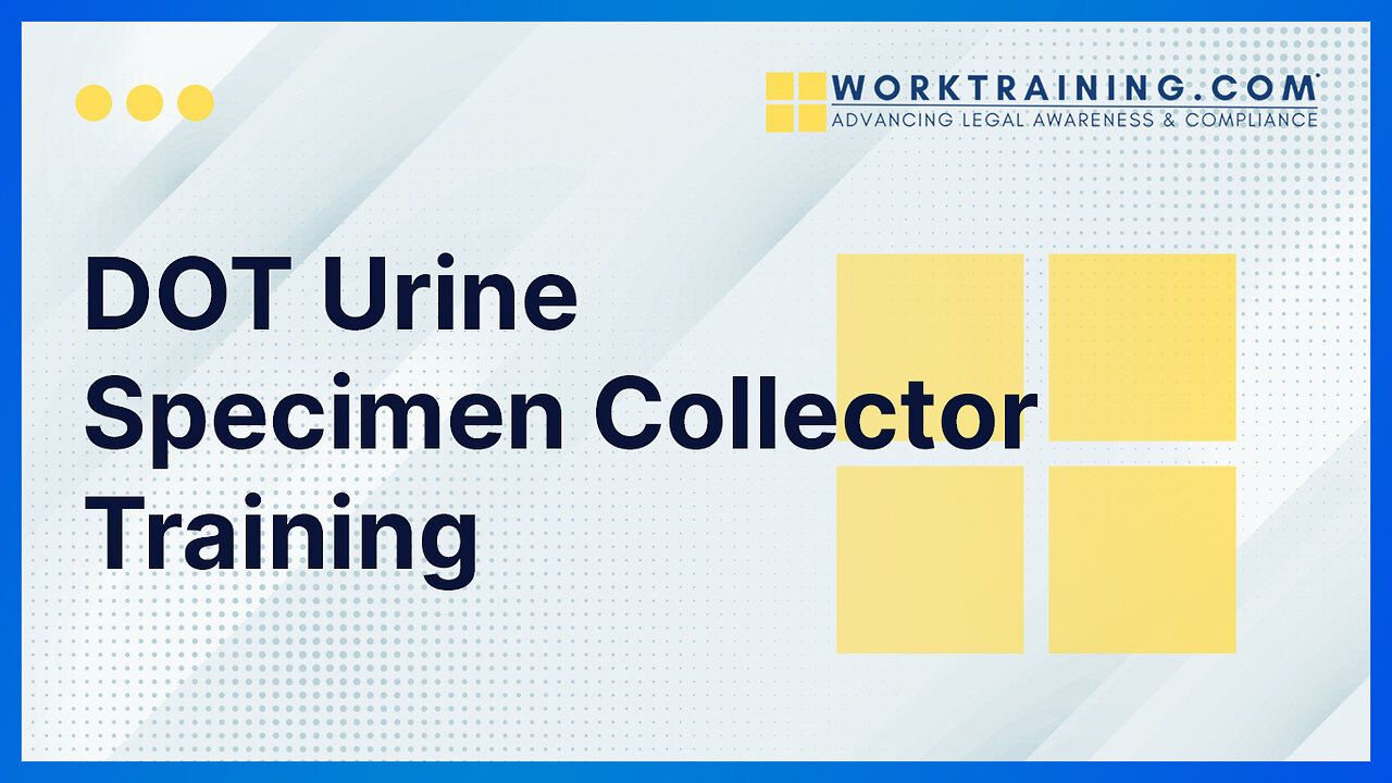 DOT Urine Specimen Collector Training