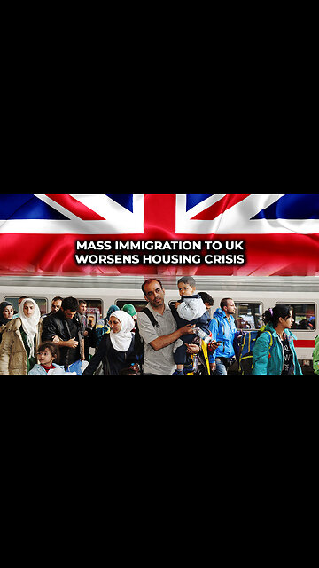 Mass Immigration To UK Worsens Housing Crisis