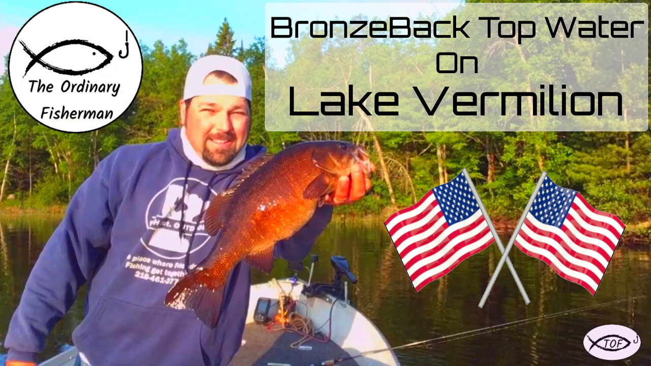 S1 E12 Lake Vermilion BronzeBack Top Water