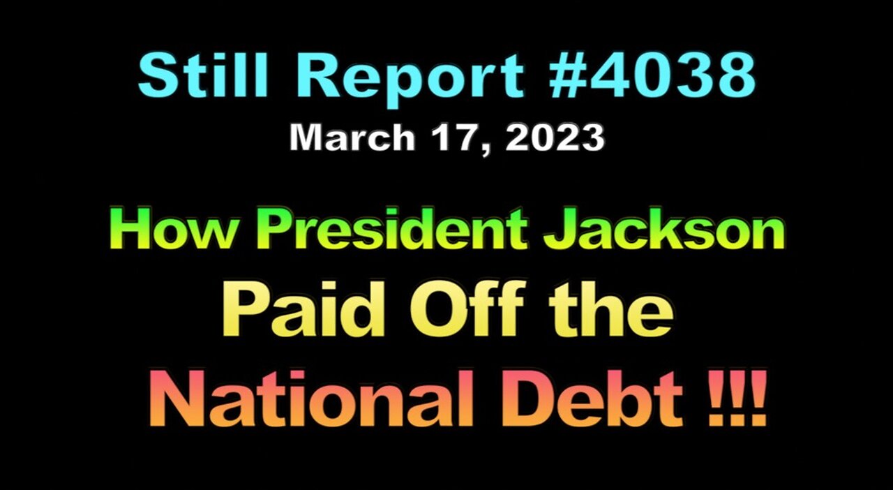 How President Jackson Paid Off the National Debt !!!, 4038