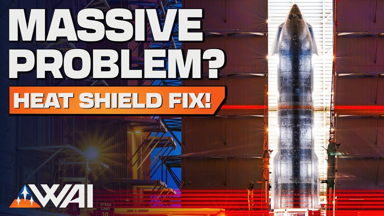 SpaceX's Big Fix: Saving Starship's Heat Shield! Last DeltaIV Heavy!