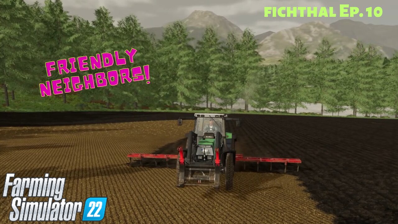 Fichthal EP 10 | Farmsim 22 | Lending a helping hand plowing the neighbor's land.