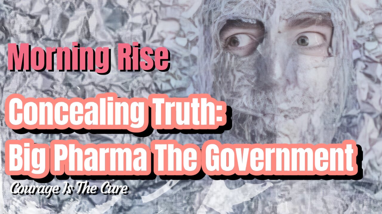 Concealing Truth: Big Pharma and Government on Morning Rise 7 June 2024