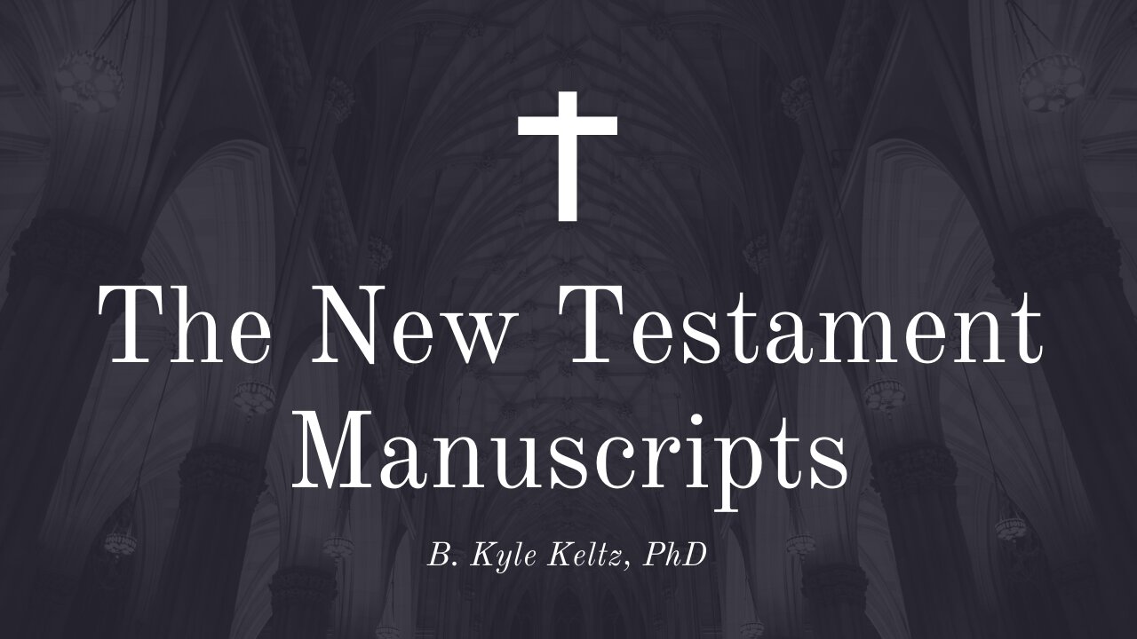 The New Testament Manuscripts