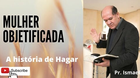 A História de Hagar (culto e pregação)