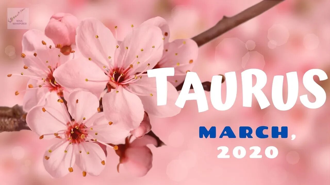 ♉ TAURUS ♉: Allow the Transformation * March 2020