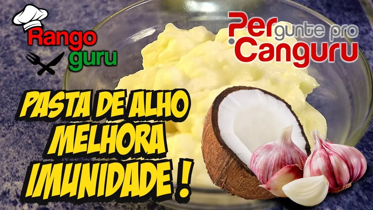 Pasta de Alho + Óleo de Côco - PERgunte pro CANGURU