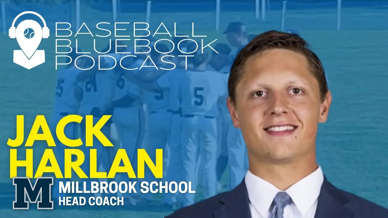 Baseball Bluebook Podcast - Coach Harlan Millbrook School