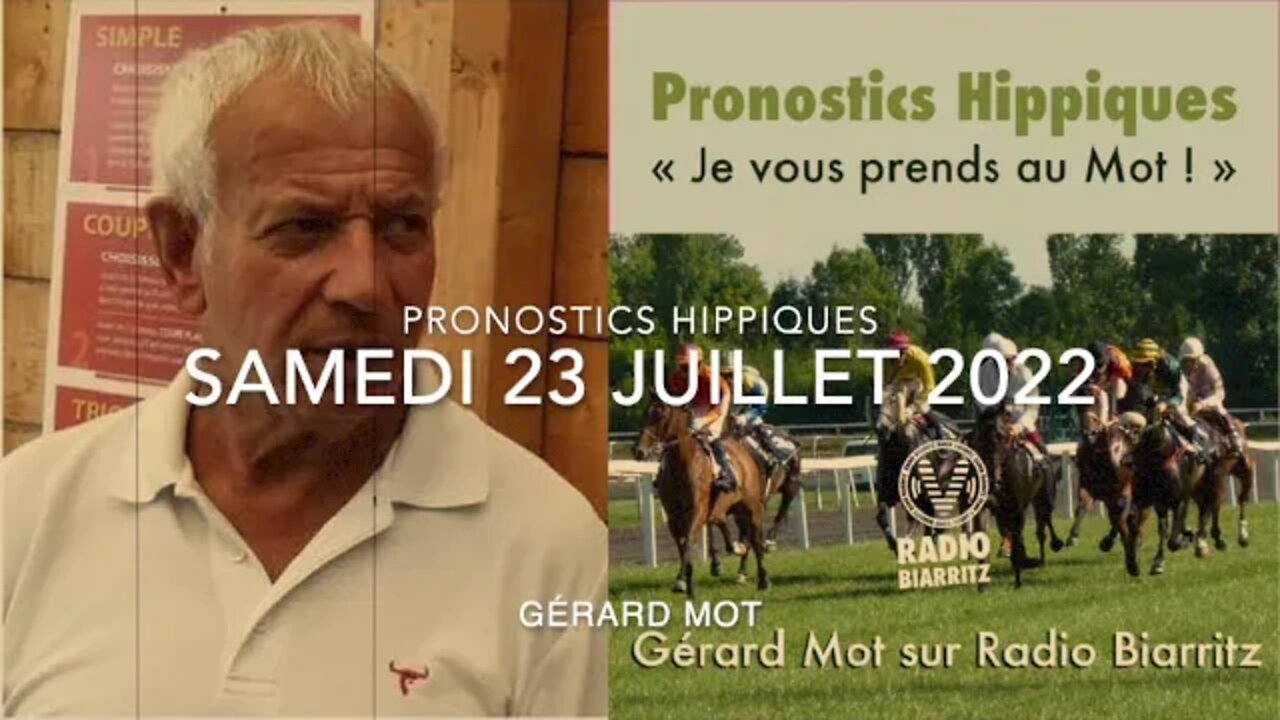 Pronostics hippiques de Gérard Mot du samedi 23 07 2022