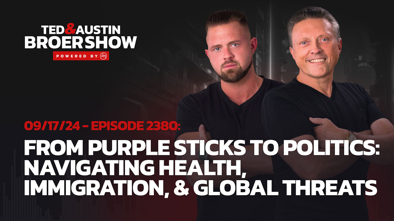 09/17/24 From Purple Sticks to Politics: Navigating Health, Immigration, and Global Threats