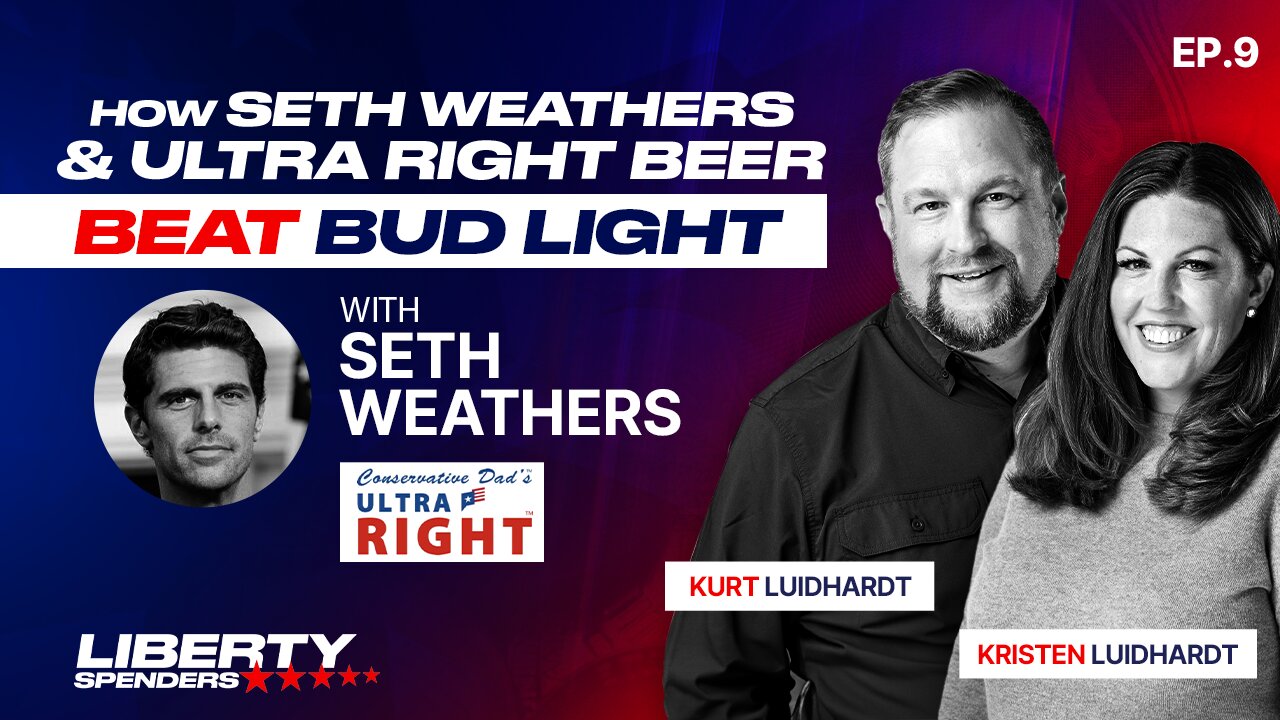 Episode 9 - How Seth Weathers and Ultra Right Beer Beat Bud Light