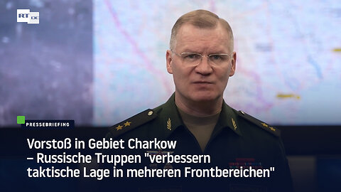 Vorstoß in Gebiet Charkow – Russische Truppen "verbessern taktische Lage in mehreren Frontbereichen"