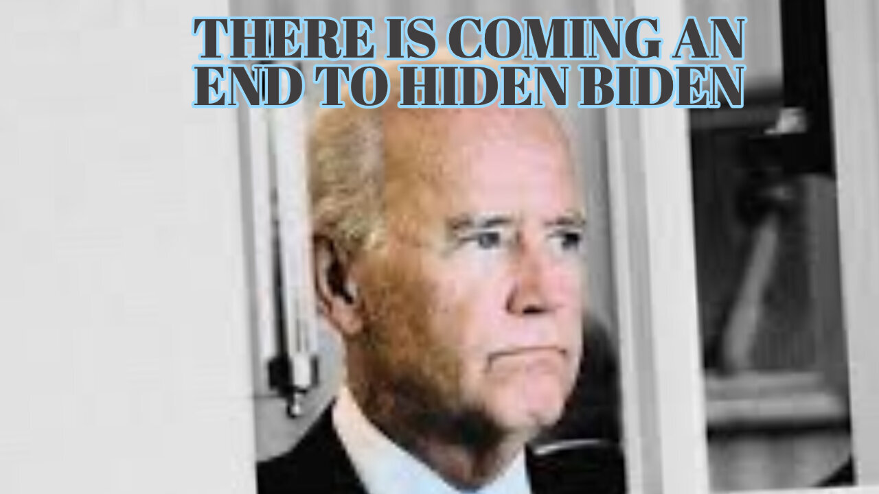 Urgent! There Is Coming An End To Hiden Biden