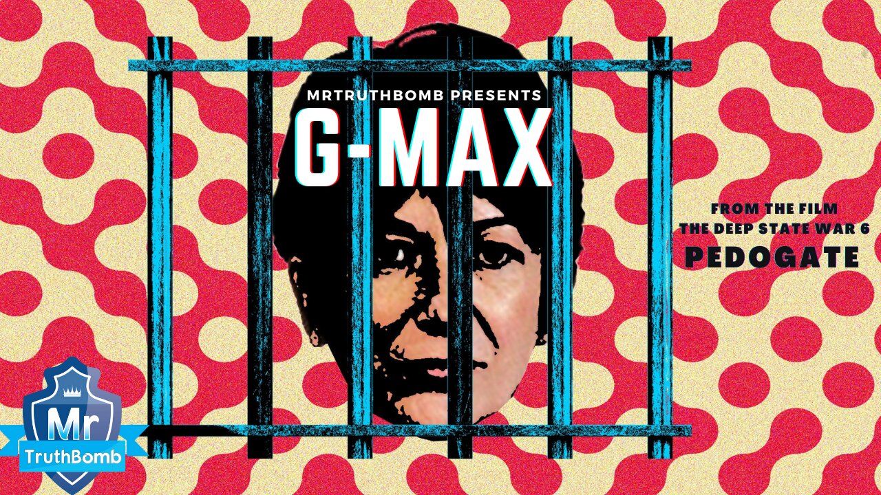 G-MAX -A MrTruthBomb Film