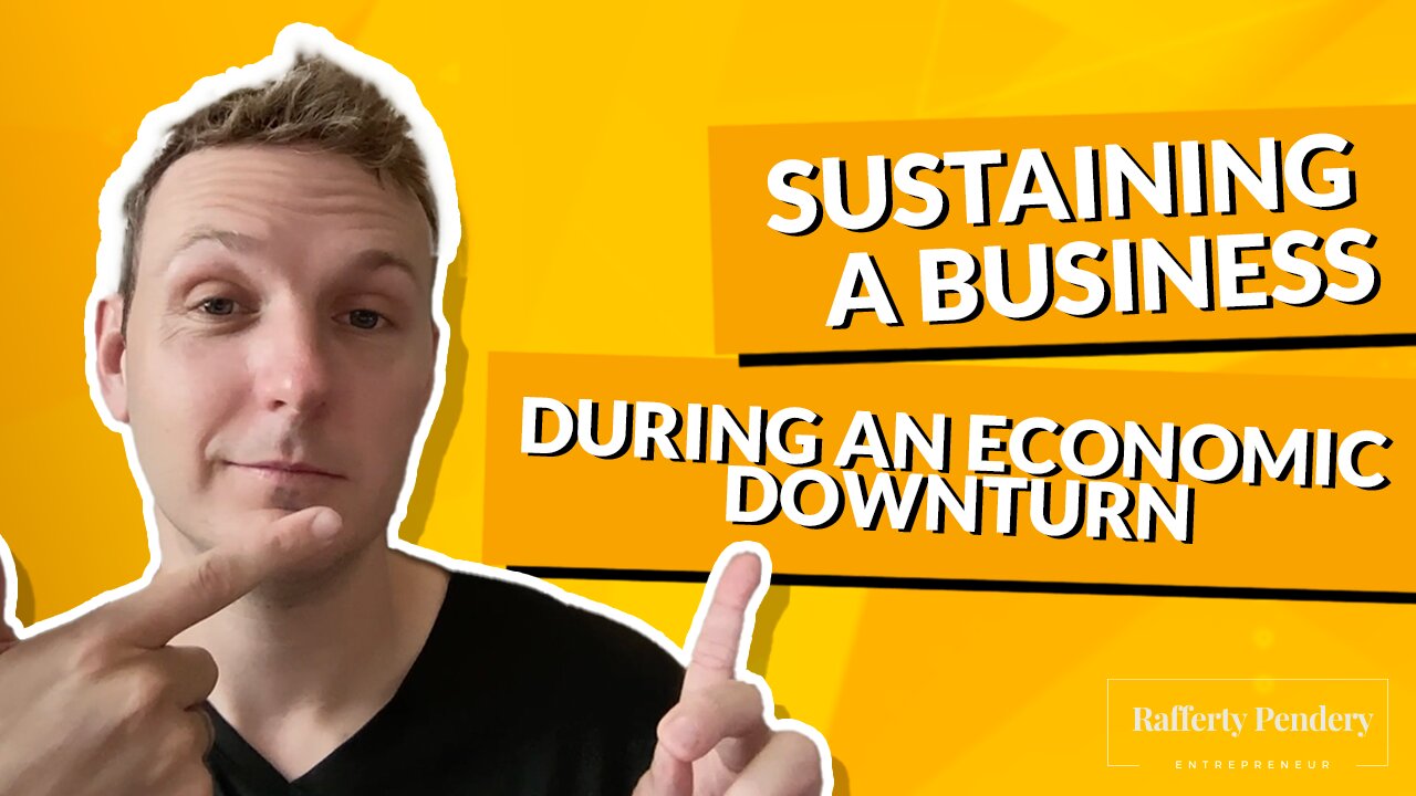 Sustaining a Business During an Economic Downturn