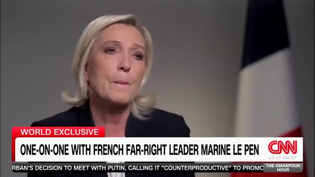 ‘You’re Kidding Me, Right?’: CNN’s Amanpour to Marine Le Pen Saying She’s Not Far Right