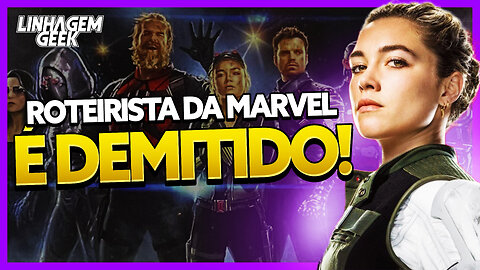 MARVEL DEMITE ROTEIRISTA DE THUNDERBOLTS!