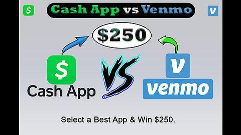 Cash App vs Venmo - Which is Better_And Win-$250