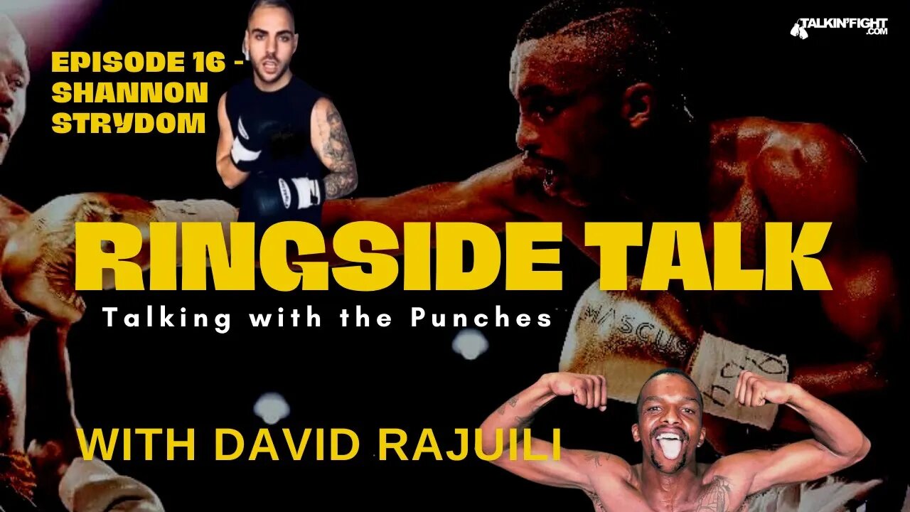 Shannon Strydom | Ringside Talk with David Rajuili