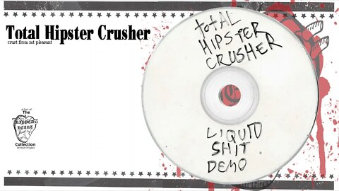 Total Hipster Crusher 💿 Liquid Shit Demo CD. Full 8-track Demo CD. Crust from Mt. Plesant Circa 2009