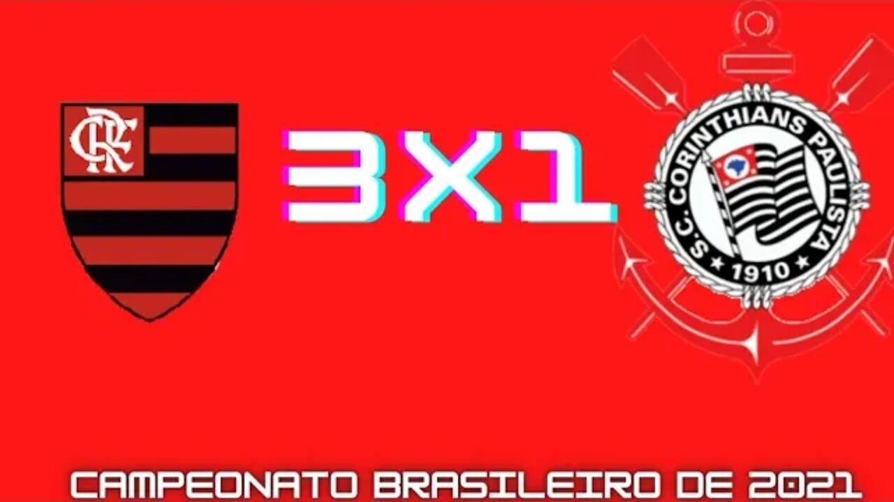 Flamengo x Corinthians Brasileiro de 2021. Atuação de gala do Flamengo