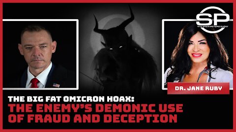 The Big Fat Omicron Hoax: The Enemy's Demonic Use of Fraud and Deception