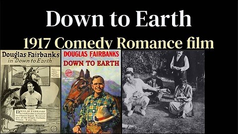 Down to Earth, (aka The Optimist) (1917 Silent Comedy Romance film)