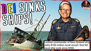 First Lesbian Commander SINKS $100 Million NZ Navy Ship! DEI at Work!