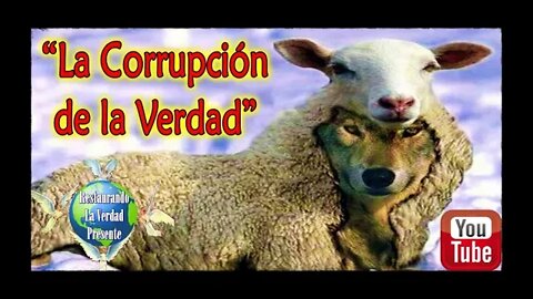 210. "La Corrupción de la Verdad"