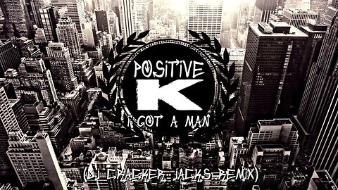 Positive K - I Got A Man (DJ Cracker Jacks MiX)