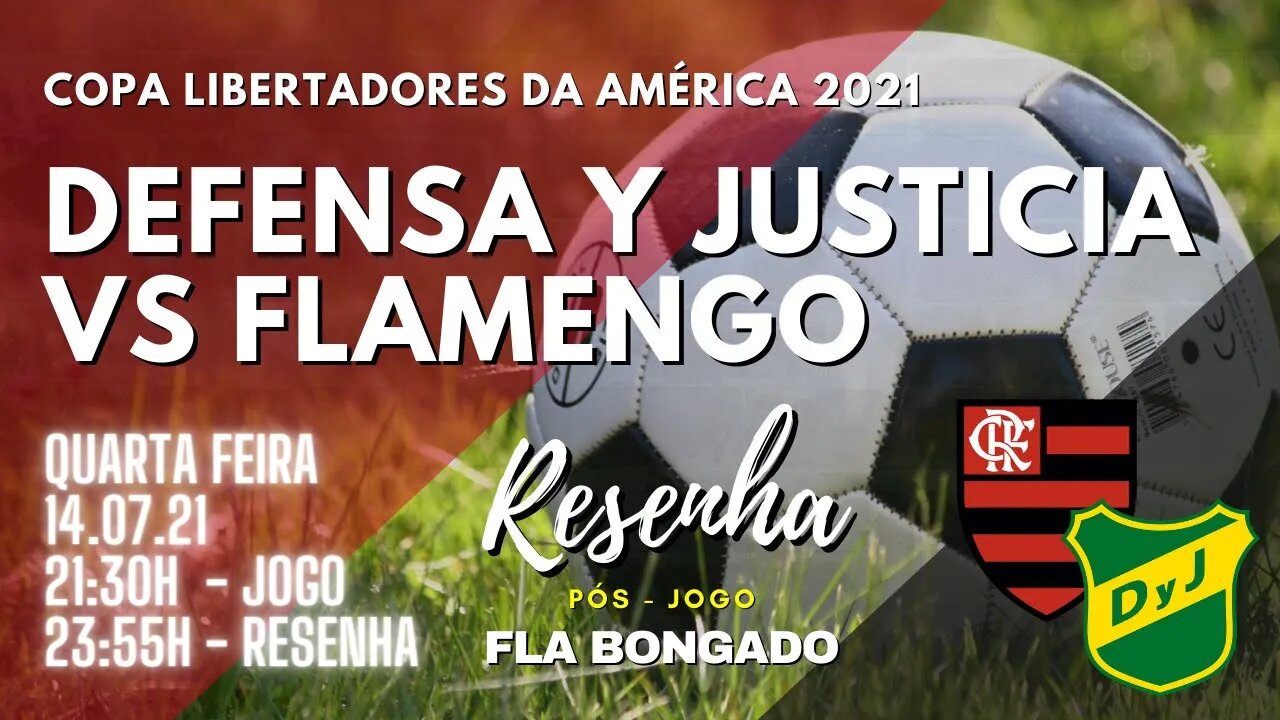 RESENHA PÓS-JOGO DEFENSA Y JUSTICIA X FLAMENGO | CANAL FLA BONGADO |