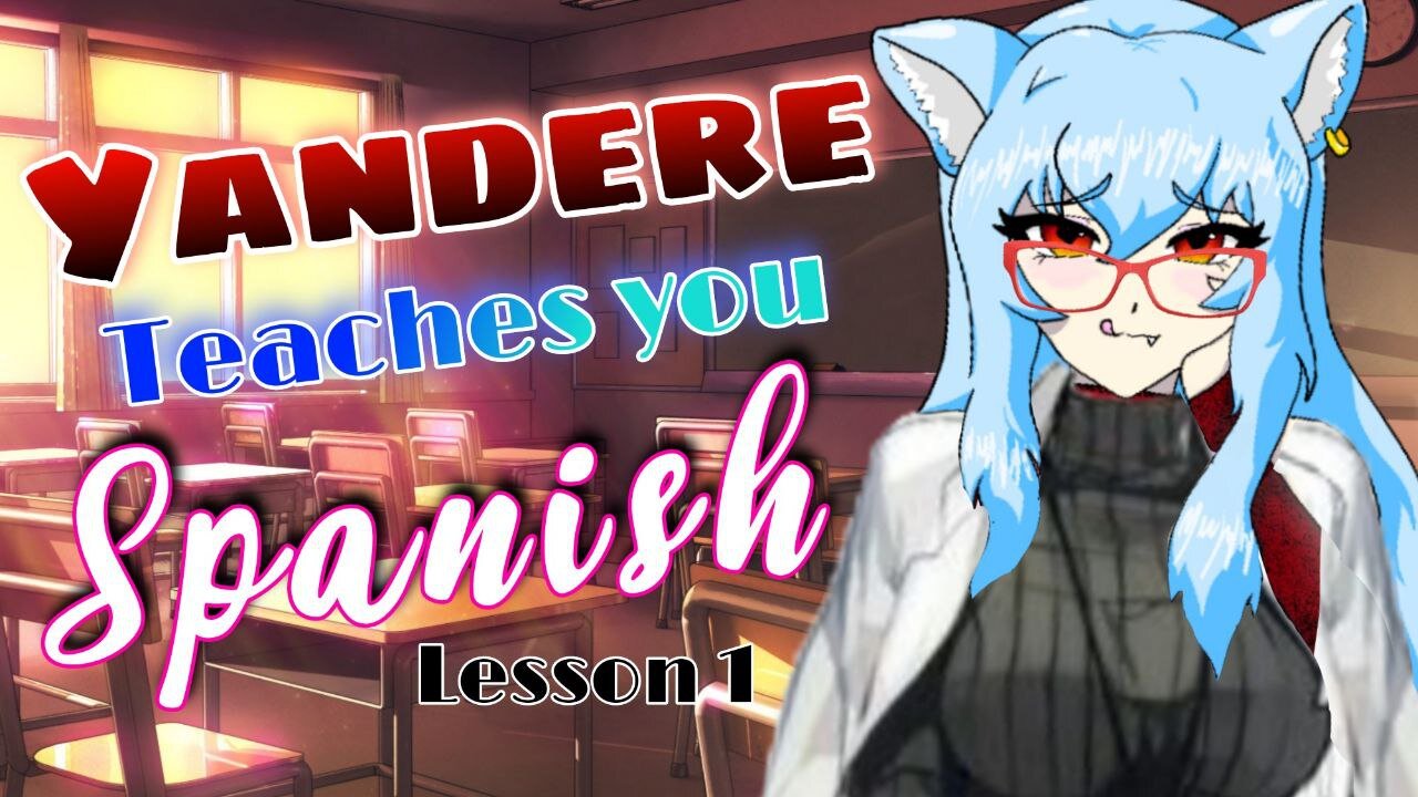 ROLEPLAY 🎀 Yandere Teaches you Spanish 🎀 Mala-sensei [Leccion 1]