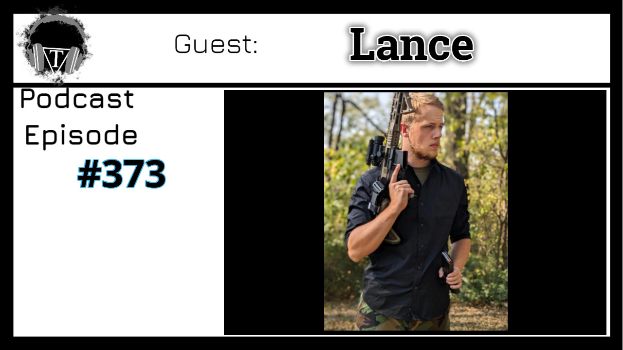 Episode 373: Lance- Friendships Forged in the Airsoft Arena