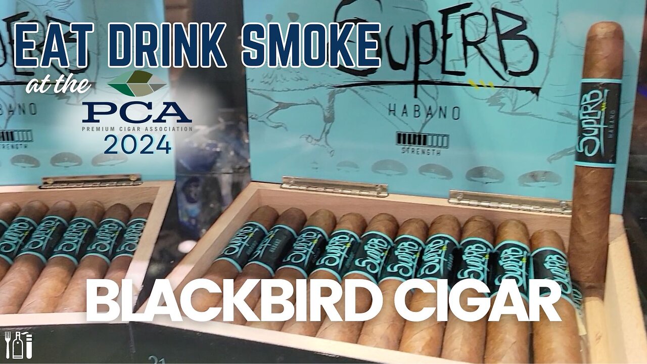 The Blackbird Superb with Jonas Santana of Blackbird Cigar Co.