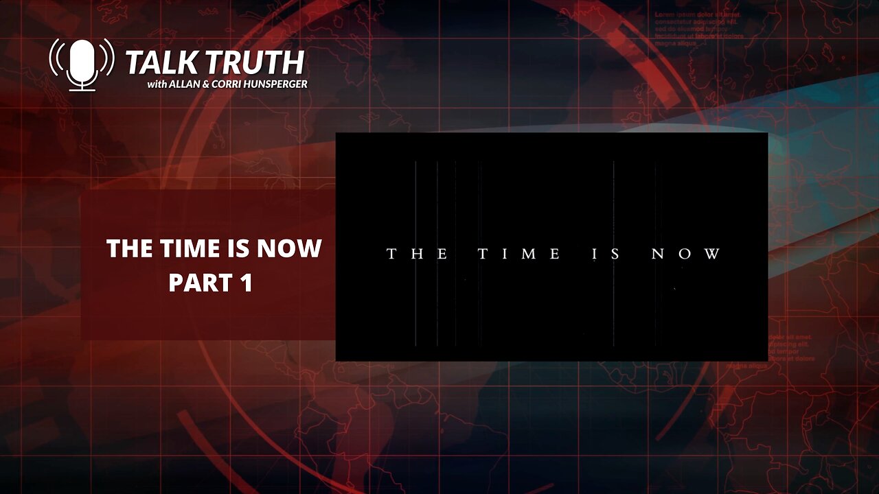 Talk Truth - The Time Is Now - Part 1