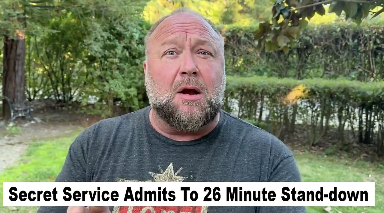 Alex Jones: Secret Service Admits To 26 Minute Stand-down During Trump Assassination Attempt