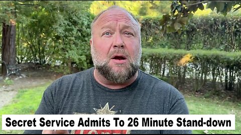 Alex Jones: Secret Service Admits To 26 Minute Stand-down During Trump Assassination Attempt