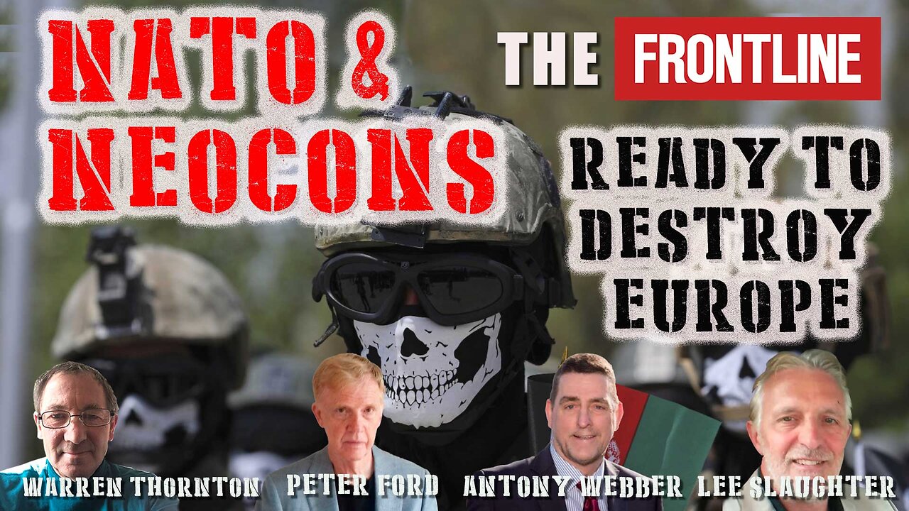 Nato & Neocons Ready To Destroy Europe