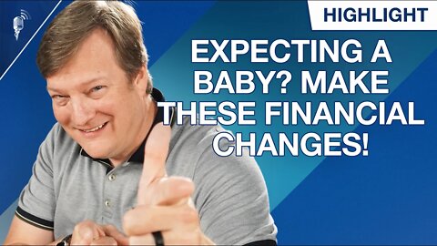 Expecting a Baby? Make These Financial Changes!