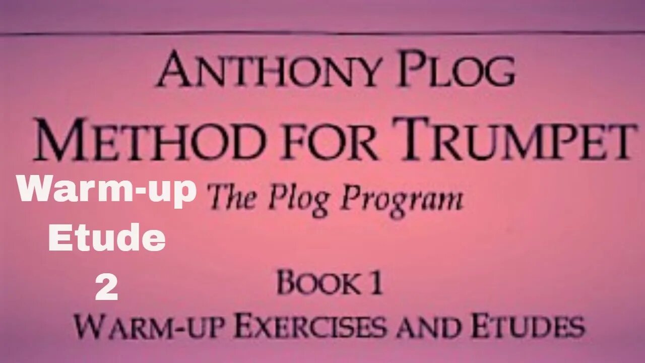 Anthony Plog Method for Trumpet - Book 1 Warm Up Etudes 02